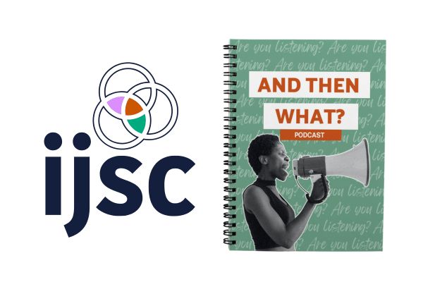 The IJSC - And Then What Podcast